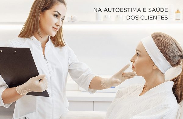 O papel do esteticista na autoestima e saúde dos clientes