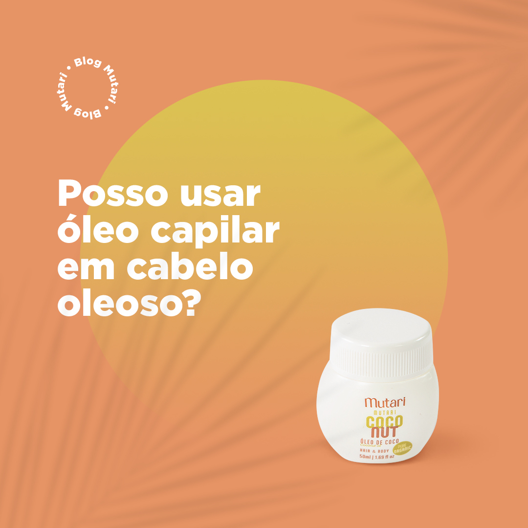 Você está visualizando atualmente Cabelo oleoso com óleo capilar: funciona?