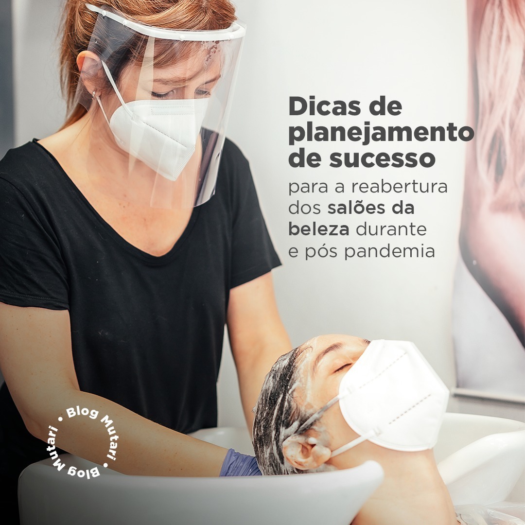 Leia mais sobre o artigo Dicas de planejamento de sucesso para a reabertura dos salões da beleza durante e pós pandemia