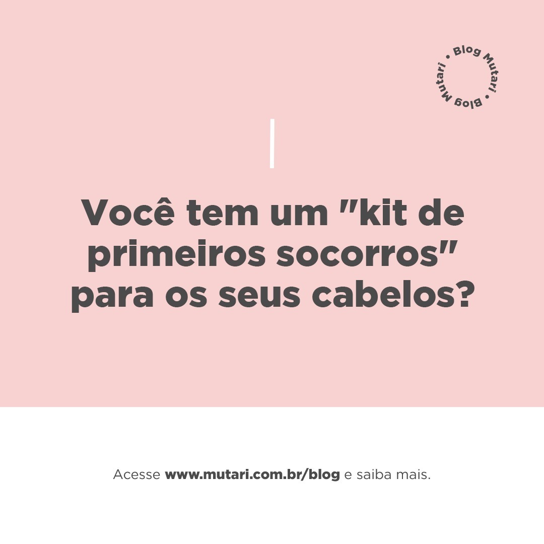 Você está visualizando atualmente SOS Cabelos! Kit Mutari de socorro diário.