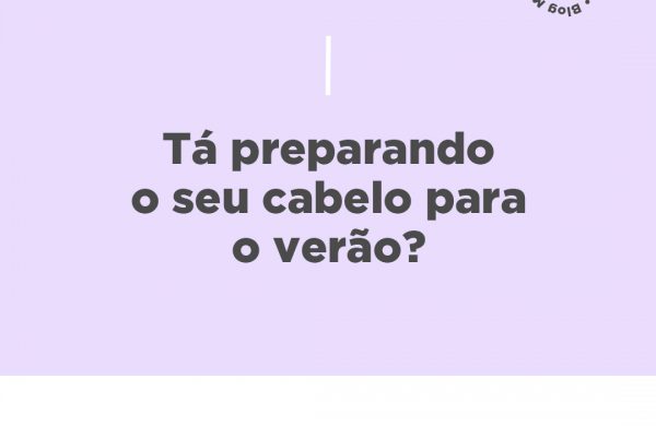 Cuidados com os cabelos pré-verão (praia e piscina).